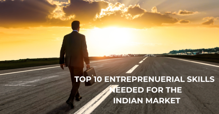 Top 10 Entrepreneurial Skills That You Need for Success in India | Online Leadership Course