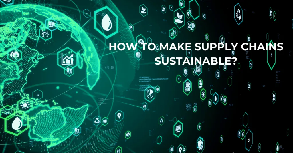 8 Best Benefits of Sustainable Supply Chains for Businesses | supply chain management Sustainability in Supply Chains | Emeritus 8 Best Benefits of Sustainable Supply Chains for Businesses | Supply Chain Management | Emeritus