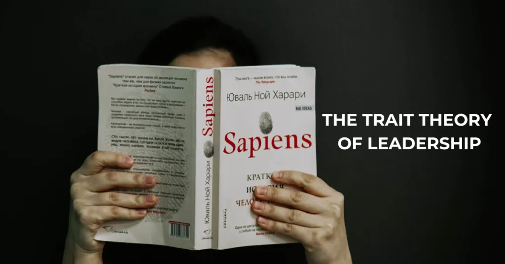 Trait Theory of Leadership: How the World's Oldest Case Study Supports It | Leadership | Emeritus