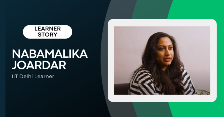 Learner Stories: Nabamalika Joardar’s IITD Design Thinking and Innovation Programme Experience | Online Design Thinking Course