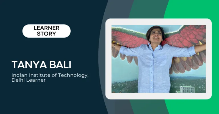 Designing a Life of Purpose: How IIT Delhi’s Design Thinking and Innovation Programme Helped Tanya Bali Reimagine Her Future | Online Design Thinking Course