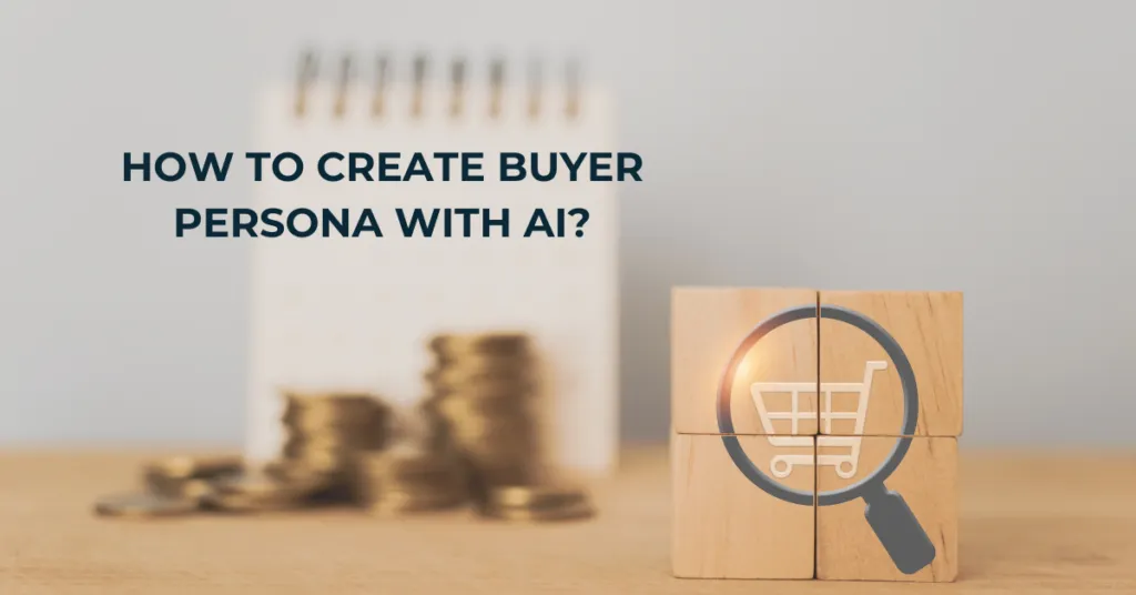 AI is Revolutionizing the Way We Create Buyer Persona: Find Out How | Sales and Marketing | Emeritus