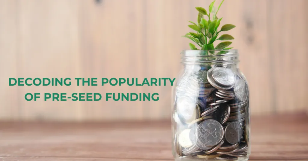 What is Pre-Seed Funding? 5 Reasons it Became Popular Among Entrepreneurs | Entrepreneurship | Emeritus
