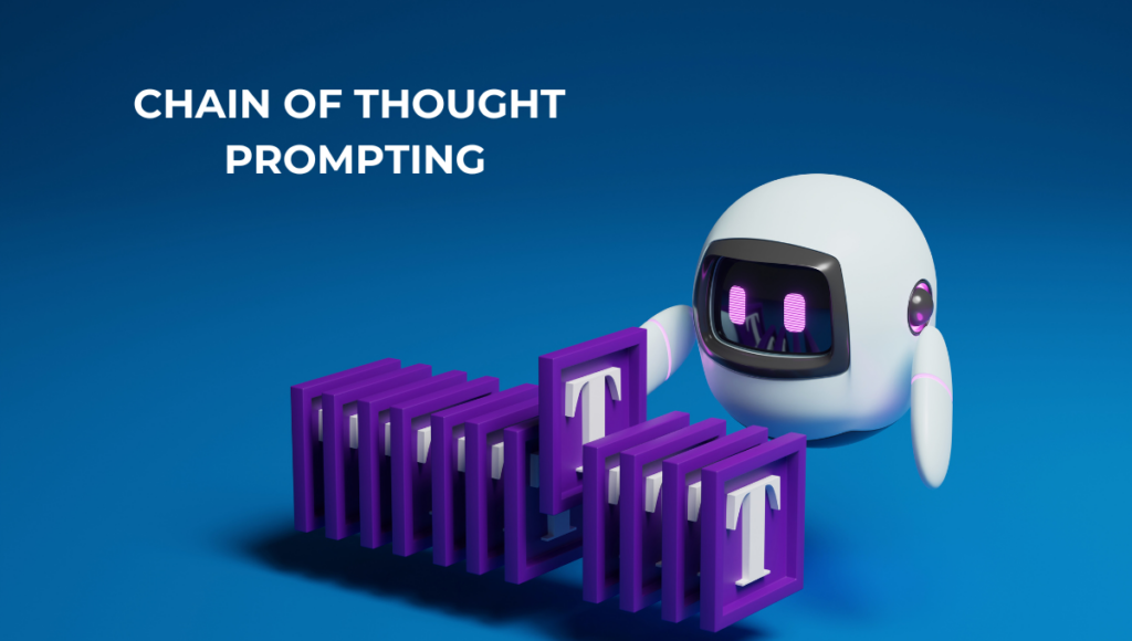 Trend Alert: Chain of Thought Prompting is the Next Big Thing in the World of LLMs | AI and ML | Emeritus