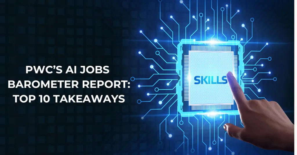 How to Interpret the PwC AI Jobs Barometer Findings | AI and ML | Emeritus