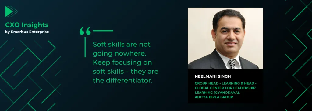 Neelmani Singh - Aditya Birla’s Group Head - Learning for Emeritus Enterprise CXO Insights