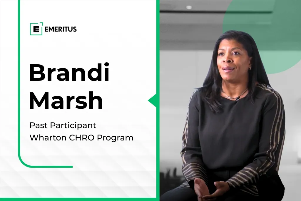 Brandi Marsh on Why Taking a Leap With the Wharton CHRO Program Was Worth It | Business Management | Emeritus