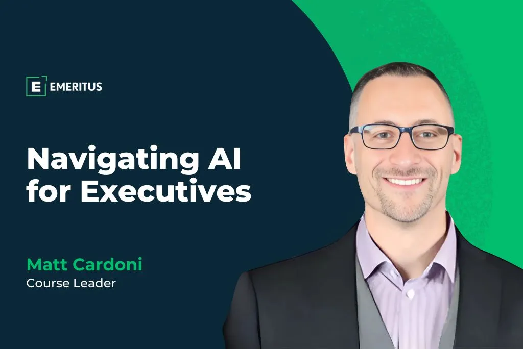 Navigating AI for Executives: A Strategic Guide To Lead in the Age of AI | Leadership | Emeritus
