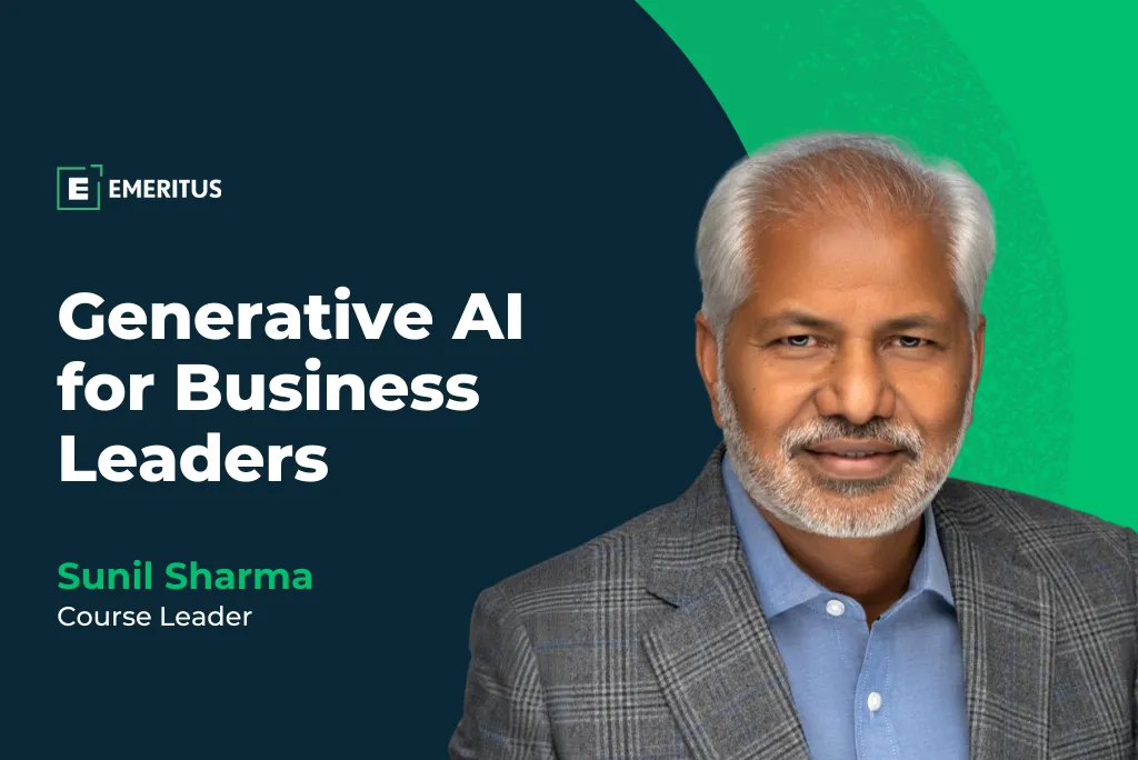 Generative AI for Business Leaders: Driving Growth and Moving Beyond the Initial Hype | Leadership | Emeritus