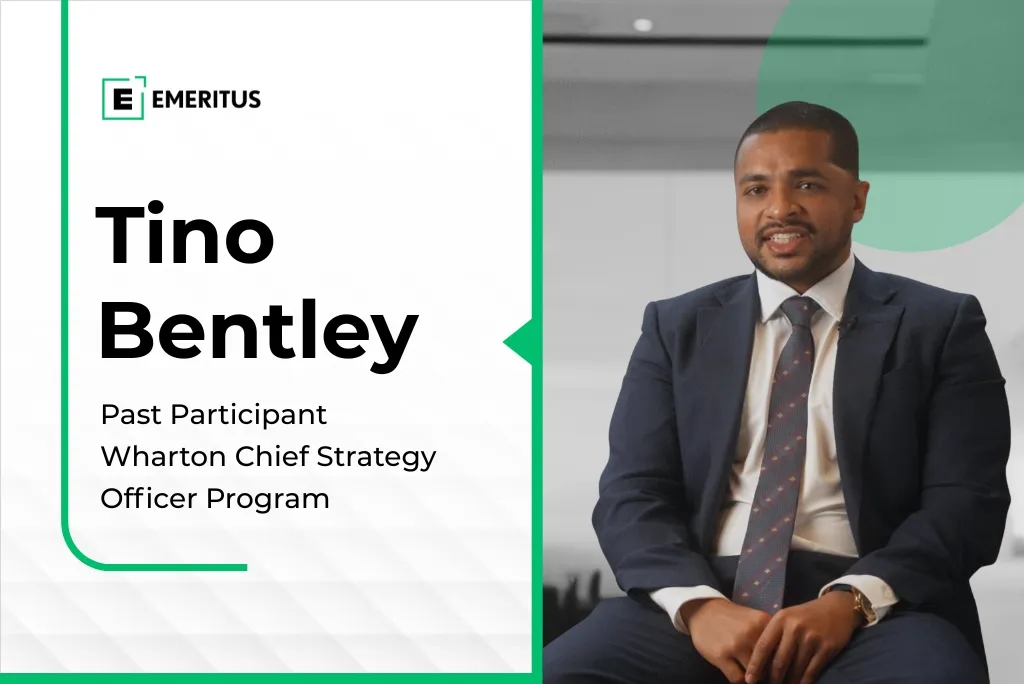 Why Did Tino Bentley Choose the Wharton Chief Strategy Officer Course? | Business Management | Emeritus