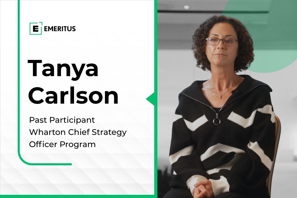 Tanya Carlson’s Journey to Strategic Leadership With the Wharton Chief Strategy Officer Program | Business Management | Emeritus