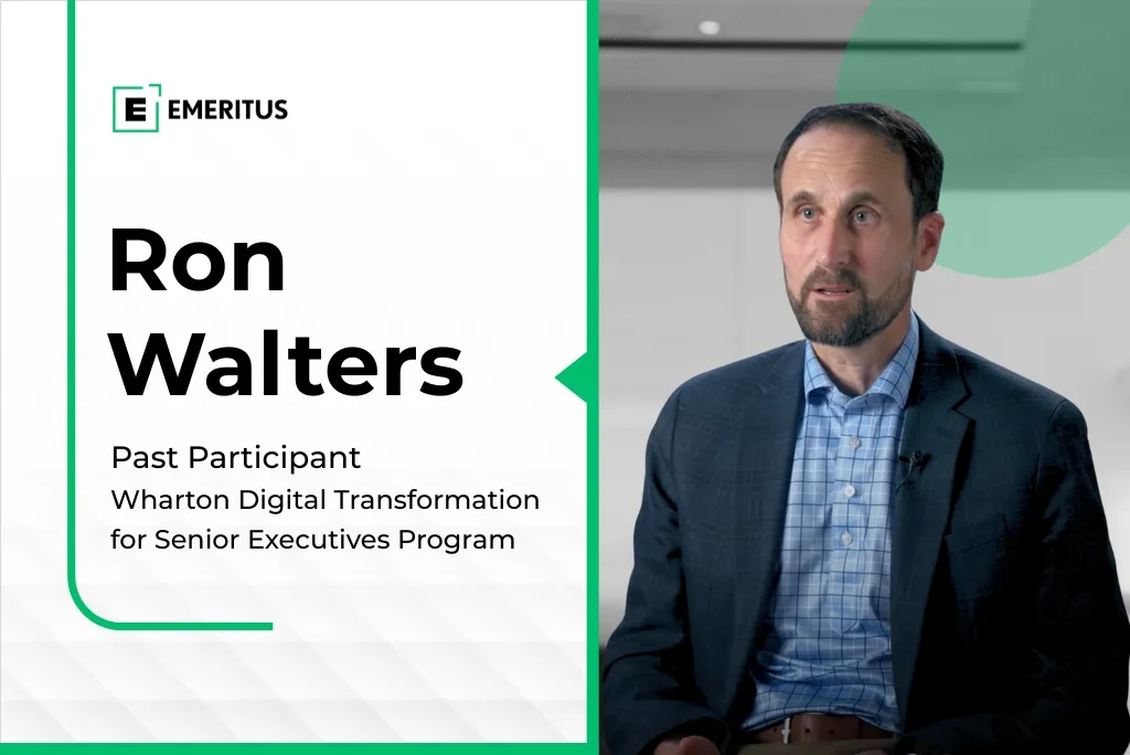How Ron Walters Evolved Beyond Operations Through Wharton’s Digital Transformation Program | Business Management | Emeritus