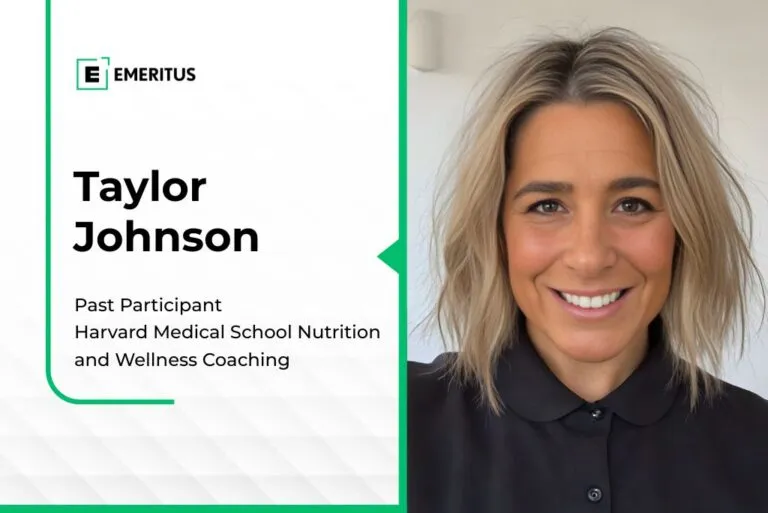 How the Harvard Medical School Nutrition and Wellness Coaching Became a Turning Point for Taylor Johnson | Healthcare | Emeritus 