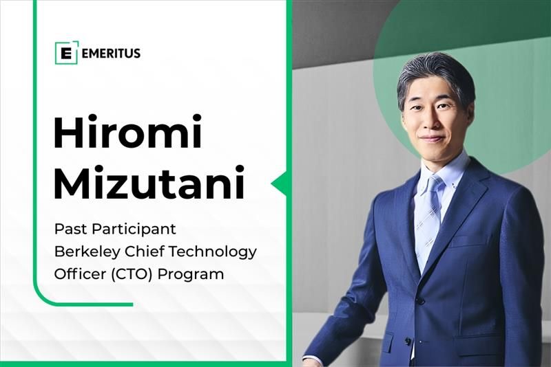 Hiromi Mizutani on How the Berkeley CTO Program Made Him a More Strategic Technology Leader | Technology | Emeritus