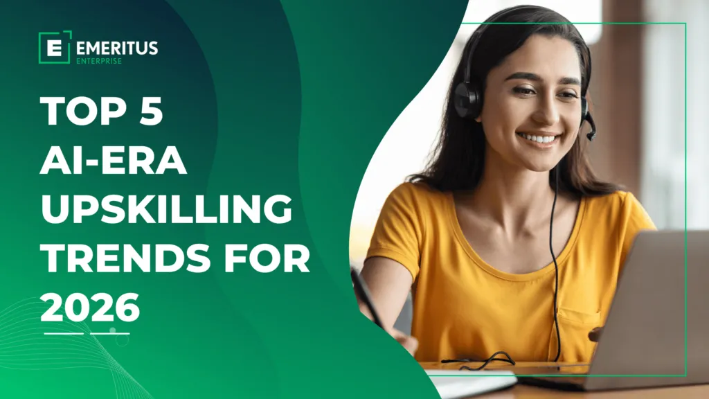 Top 5 AI-Era Upskilling Trends for 2026 | Workforce Development | Emeritus