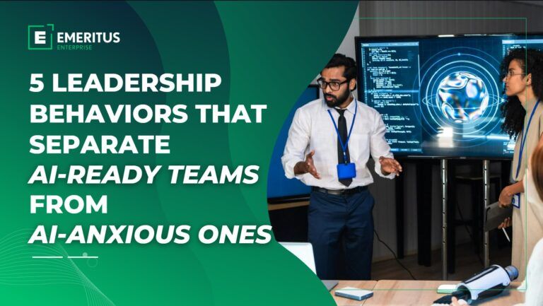 5 Leadership Behaviors That Separate AI-Ready Teams from AI-Anxious Ones | Workforce Development | Emeritus