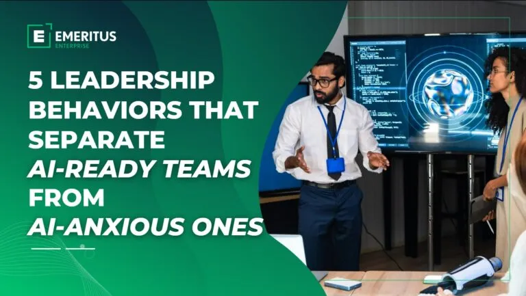 5 Leadership Behaviors That Separate AI-Ready Teams from AI-Anxious Ones | Workforce Development | Emeritus