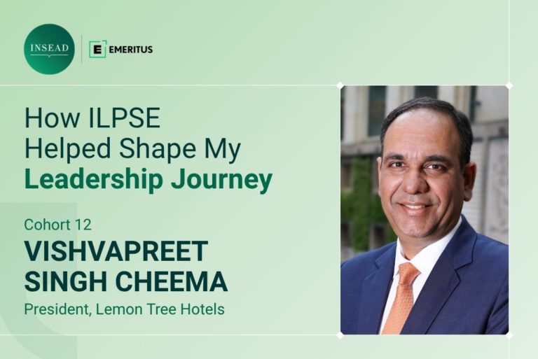 How INSEAD ILPSE Prepared Vishvapreet Singh Cheema to Lead as President of Lemon Tree Hotels | Leadership | Emeritus