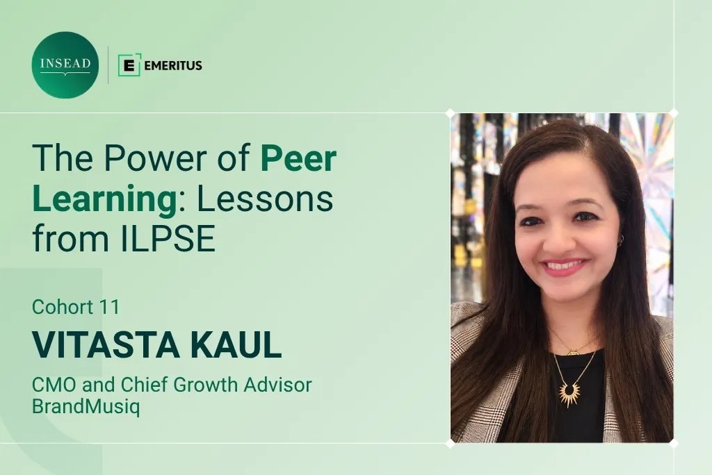 What the INSEAD Leadership Programme Cohort and Network Taught a CMO | Leadership | Emeritus