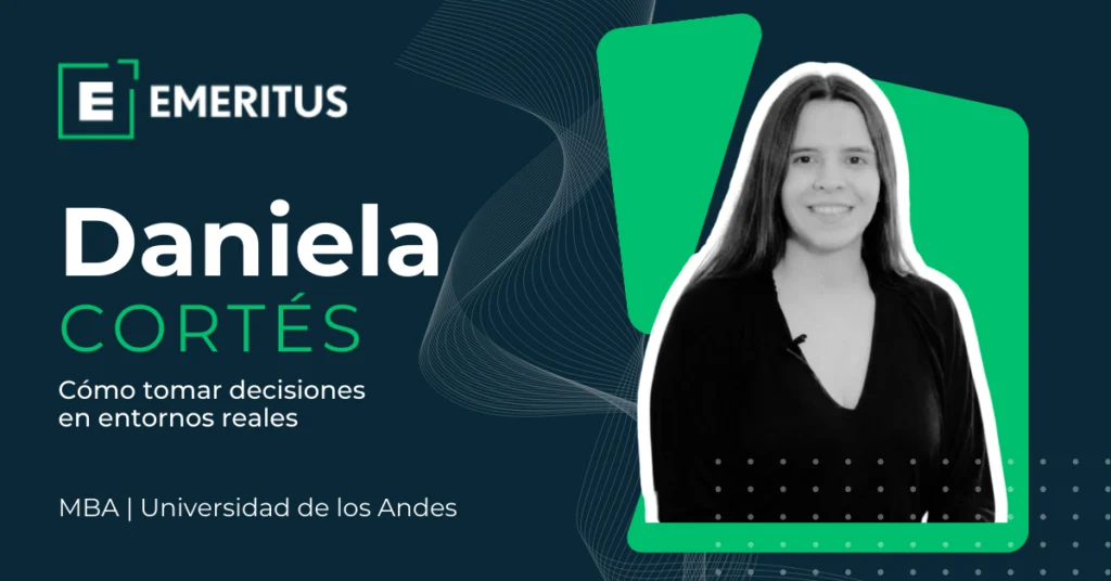 El MBA Online de Uniandes que cambió cómo aprende y decide Daniela | Egresados | Emeritus